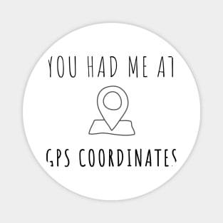 Surveyor - You had me at GPS coordinates Magnet